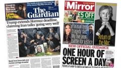 The Papers:  ‘Trump extends Hormuz deadline’ and ‘One hour of screen a day’